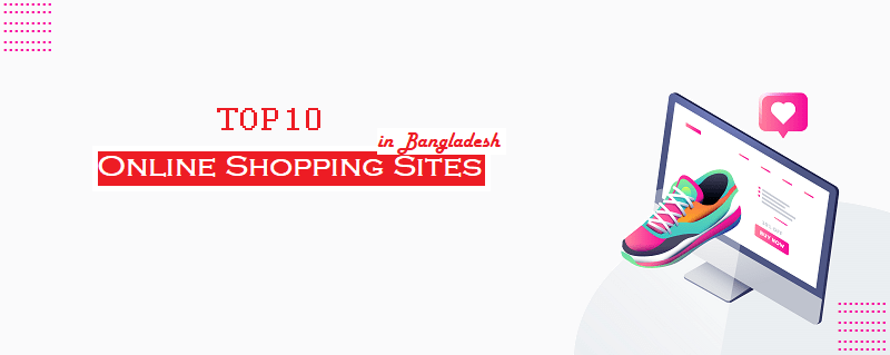 Best online Shopping Sites in Bangladesh