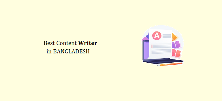 best content writer in Bangladesh