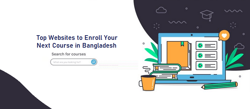 বাংলাদেশের সেরা অনলাইন কোর্স ওয়েবসাইট